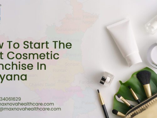 How To Start The Best Cosmetic Franchise In Haryana