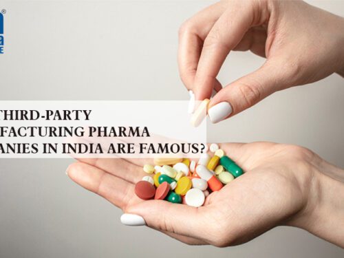 Why Third Party Manufacturing Pharma Companies In India Are Famous?