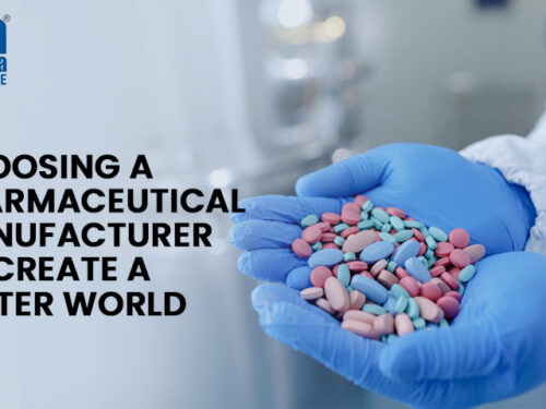 Choosing A Pharmaceutical Manufacturer To Create A Better World